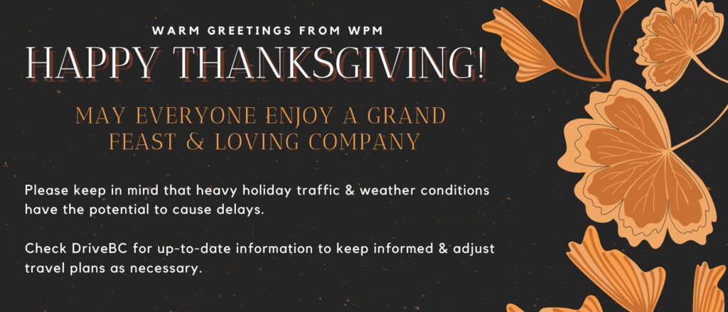 Message: Happy Thanksgiving from WPM - Please keep in mind heavy holiday traffic & weather conditions. Image: black background with yellow/golden leaves.